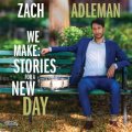 【CELLAR LIVE】CD Zach Adleman ザック・エイドルマン /  We Make: Stories For A New Day