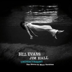 画像1: 2枚組180g重量盤LP Bill Evans & Jim Hall / Undercurrent  (The Stereo & Mono Versions)