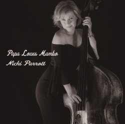 Nicki Parrott / Papa Loves Mambo