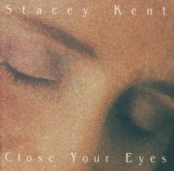 画像1: CD  STACEY KENT ステイシー・ケント /  CLOSE YOUR EYES   クローズ・ユア・アイズ