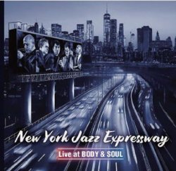 画像1: CD New York Jazz Expressway ニューヨーク・ジャズ・エキスプレスウェイ / Live at BODY ＆ SOUL