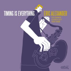Eric Alexander / Timing Is Everything