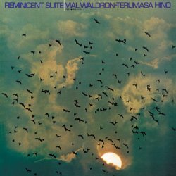 Mal Waldron - Terumasa Hino / Reminicent Suite