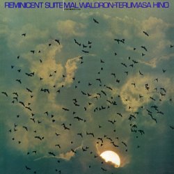 Mal Waldron - Terumasa Hino / Reminicent Suite