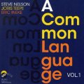 CD  STEVE NELSON  スティーヴ・ネルソン /  A COMMON LANGUAGE VOL.1  ア・コモン・ランゲージ VOL.1