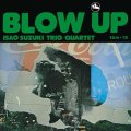 【完全生産限定盤】180g重量盤LP  鈴木 勲トリオ / カルテット  /  BLOW  UP  ブロー・アップ