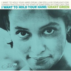 画像1: ［Blue Note ］SHM-CD  GRANT  GREEN グラント・グリーン  /  I WANT TO HOLD YOUR HAND 抱きしめたい