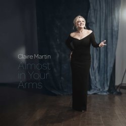 Claire Martin / Almost in Your Arms