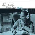 完全限定国内盤LP   VARIOUS  ARTISTS (選曲・監修:寺島靖国) / For Jazz Audio Fans Only Vol.13