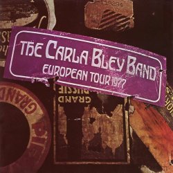 画像1: UHQ-CD    The Carla Bley Band 　ザ・ カーラ・ブレイ・バンド  /  EUROPEAN TOUR 1977   ヨーロピアン・ツアー 1977