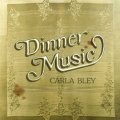 UHQ-CD    Carla Bley カーラ・ブレイ /  DINNER MUSIC  ディナー・ミュージック