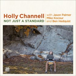 Holly Channell / Not Just A Standard