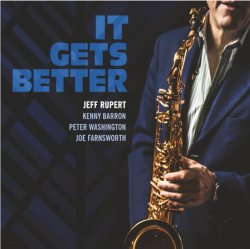 画像1: 【ケニー・バロン・トリオをフィーチャーしたカルテット作品】CD Jeff Rupert ジェフ・ルパート / It Gets Better