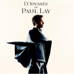 Paul Lay / L'Odyssée De Paul Lay