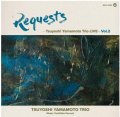 完全限定プレスLP 山本剛トリオ TSUYOSHI YAMAMOTO / REQUESTS - Tsuyoshi Yamamoto Trio LIVE - Vol.2（LP）