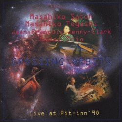 画像1: CD   富樫  雅彦 、佐藤 允彦  ,JEAN-FRANCOIS JENNY-CLARK  /  CROSSING ORBITS LIVE AT PIT-INN '90