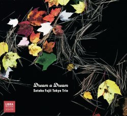 画像1: CD 藤井郷子 東京トリオ  SATOKO FUJII TOKYO TRIO /  DREAM A DREAM  ドリーム・ア・ドリーム