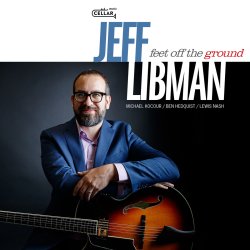 Jeff Libman / Feet Off The Ground