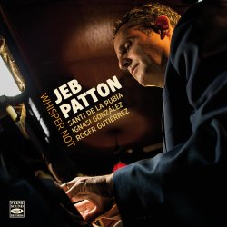 Jeb Patton Quartet / Whisper Not