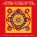 CD MICHAEL GREGORY JACKSON マイケル・グレゴリー・ジャクソン / Frequecy Equilibrium Koan