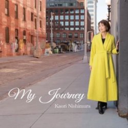 画像1: ［送料込み価格設定商品］CD  西村 香織   KAORI NISHIMURA  /  My Journey