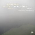 【Fresh Sound New Talent】CD Sunil Lopez スニル・ロペス / Smoke Gets In Your Eyes