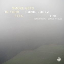 画像1: 【Fresh Sound New Talent】CD Sunil Lopez スニル・ロペス / Smoke Gets In Your Eyes