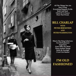 画像1: 【完全限定180g重量2枚組LP】 BILL CHARLAP TRIO ビル・チャーラップ・トリオ /  アイム・オールド・ファッションド