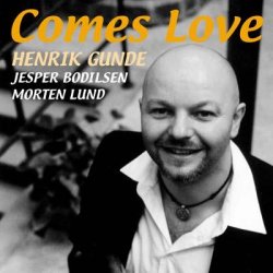 画像1: 渋旨でハートウォームな正攻法のハード・バップ・ピアノCD    HENRIK GUNDE TRIO  ヘンリック・グンデ  / COMES LOVE