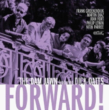 【CELLAR LIVE】CD The Dam Jawn featuring Dick Oatts ダム・ジョーン FEAT.ディック・オーツ / Forward!