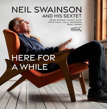 【CELLAR LIVE】CD Neil Swainson & His Sextet ニール・スウェインソン & セクステット / Here For A While