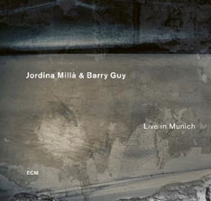 CD   Jordina Millà & Barry Guy  ジョルディナ・ミラ & バリー・ガイ  /  Live in Munich