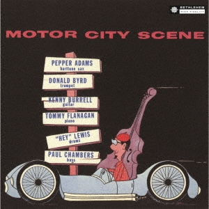 CD  DONALD BYRD & PEPPER ADAMS   ドナルド・バード & ペッパー・アダムス /  MOTOR CITY SCENE   モーター・シティ・シーン