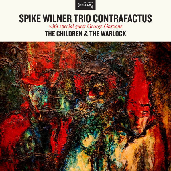 【CELLAR LIVE】輸入盤CD Spike Wilner Trio Contrafactus スパイク・ウィルナー・トリオ /  The Children & The Warlock with George Garzone