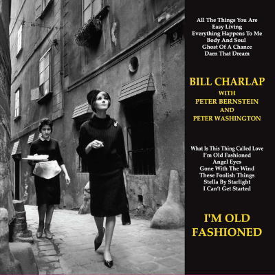 【完全限定180g重量2枚組LP】 BILL CHARLAP TRIO ビル・チャーラップ・トリオ /  アイム・オールド・ファッションド