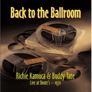 画像: 紙ジャケットCD   RICHIE KAMUCA & BUDDY TATE  リッチー・カミューカ,バディ・テイト  / BACK TO THE BALLROOM 