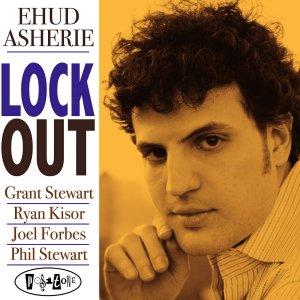 画像: グラント・スチュワート大活躍の明快芳醇な和やかハード・バップ大会!!　CD　EHUD ASHERIE / LOCK OUT feat. GRANT STEWART & RYAN KISOR