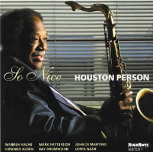 画像: ベテランの醍醐味! CD HOUSTON PERSON ヒューストン・パーソン / SO NICE