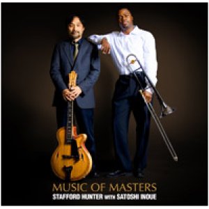 画像: CD   Stafford Hunter With 井上 智 / MUSIC OF MASTERS