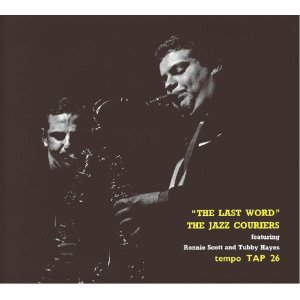 画像: 英国ハード・バップの真髄! CD THE JAZZ COURIERS feat.Ronnie Scott and Tubby Hayes ジャズ・クーリアーズ / THE LAST WORD