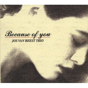 画像: CD Jos van Beest Trio ヨス・ヴァン・ビースト / BECAUSE OF YOU