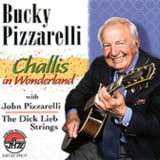 画像: 瀟洒で風流な、思わずホッとするシブ瑞々しいリラクゼーション世界CD    BUCKY PIZZARELLI バッキー・ピザレリ / CHALLIS IN WONDERLAND