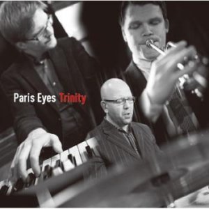 画像: 旨口エンタテイメントに徹したスカッと爽やかなバピッシュ・グルーヴ会心打CD!!  TRINITY / PARIS EYES　パリス・アイズ