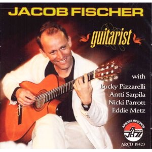 画像: 軽妙瀟洒にスッキリと哀愁を映す風流派ジェントルメンのスイング・セッション♪　JACOB FISCHER / GUITARIST