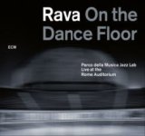 画像: CD Enrico Rava & Parco della Musica Jazz Lab エンリコ・ラヴァ / Rava On The Dance Floor - Live at the Rome Auditorium