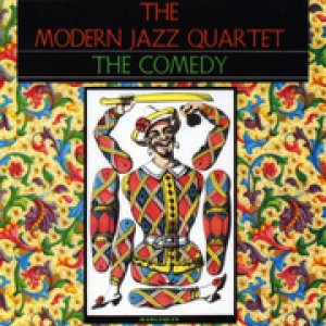 画像: SHM-CD  THE MODERN JAZZ QUARTET /  THE COMEDY   コメディ