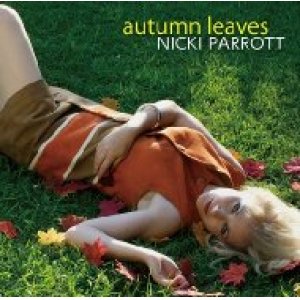 画像: W紙ジャケット仕様CD   NICKI PARROTT  ニッキ・パロット /   AUTUMN LEAVES  枯葉