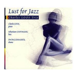 画像: CD CHARLES LOOS TRIO シャルル・ルース / LUST FOR JAZZ