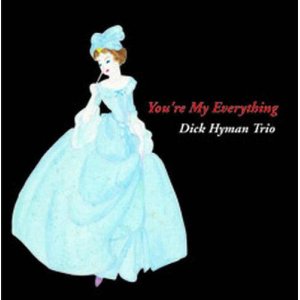 画像: Ｗ紙ジャケＣＤ　DICK HYMAN TRIO ディック・ハイマン / YOU'RE MY EVERYTHING〜The Music Of Harry Warren 〜