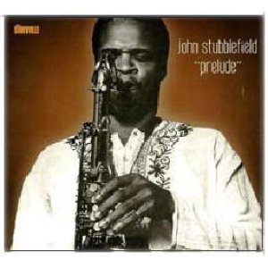 画像: CD JOHN STUBBLEFIELD ジョン・スタブルフィールド / PRELUDE